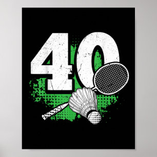 Affiche Joueur de badminton hommes 40 ans Anniversaire 40