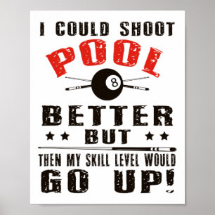 Affiche Joueur de billard amusant Chemise je pourrais tire