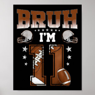 Affiche Joueur de football garçon 11 ans Bruh j'ai 11 ans 