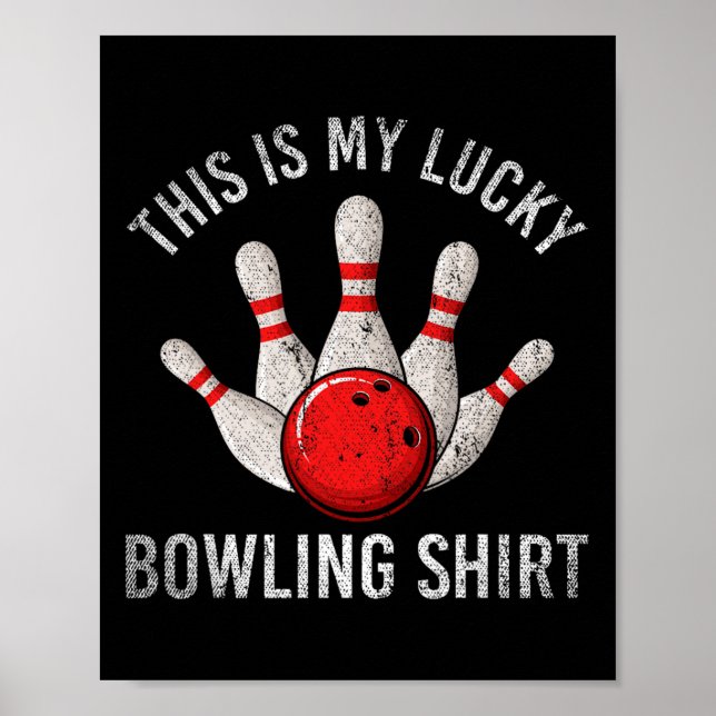 Affiche Joueur De L'Équipe De Bowling C'Est Ma Chemise De  (Devant)