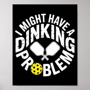 Affiche Joueur de pickleball fanatique de dinking blague d