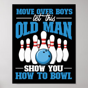Affiche Joueur de quilles Laissez ce vieil homme vous mont