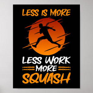 Affiche Joueur de squash Moins de travail Plus de squash