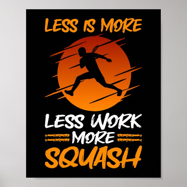 Affiche Joueur de squash Moins de travail Plus de squash (Devant)