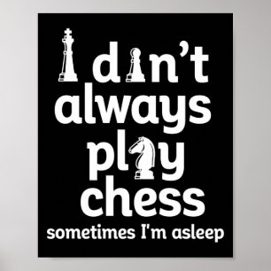 Affiche Joueur d'échecs drôle Je ne joue pas toujours aux