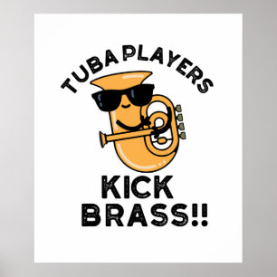 Affiche Joueurs Tuba Kick Brass Funny Music Pun