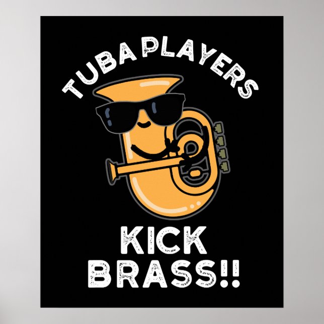 Affiche Joueurs Tuba Kick Brass Funny Music Pun Dark BG (Devant)