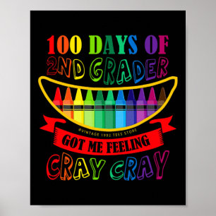 Affiche Jour De 2E Année Me Fait Sentir Cray Cray Enseigna