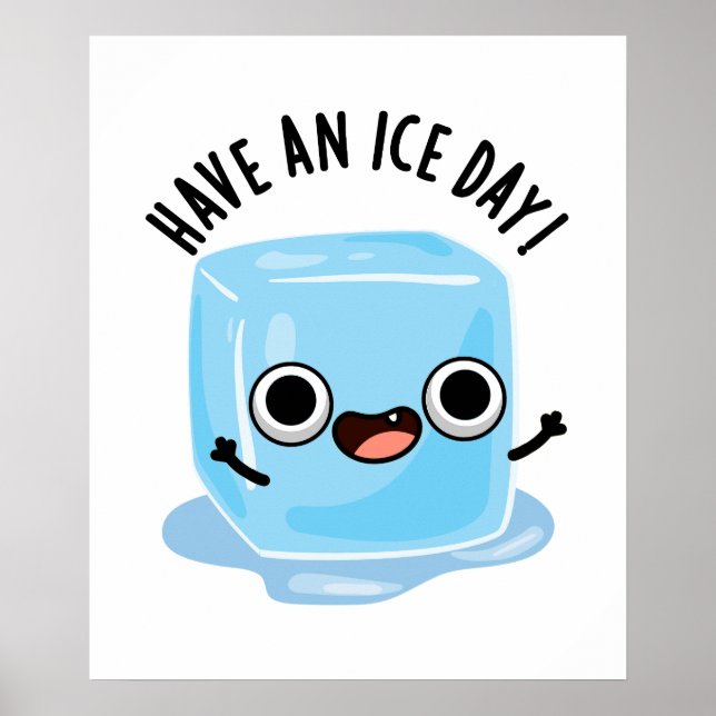 Affiche Jour De Glace Drôle Ice Cube Pun (Devant)