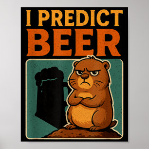 Affiche Jour de la marmotte Je prédit bière Marmotte grinc