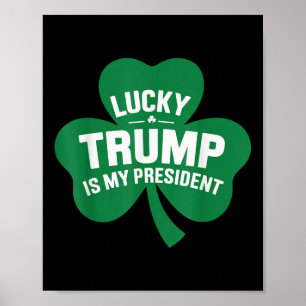 Affiche Jour de la Saint Patrick Lucky Trump Est Mon Prési