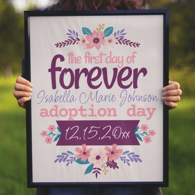 Affiche Jour de l'adoption Signe "Premier jour pour toujou (adoption day sign "first day of forever" custom name and adoption day date feminine pink flowers)