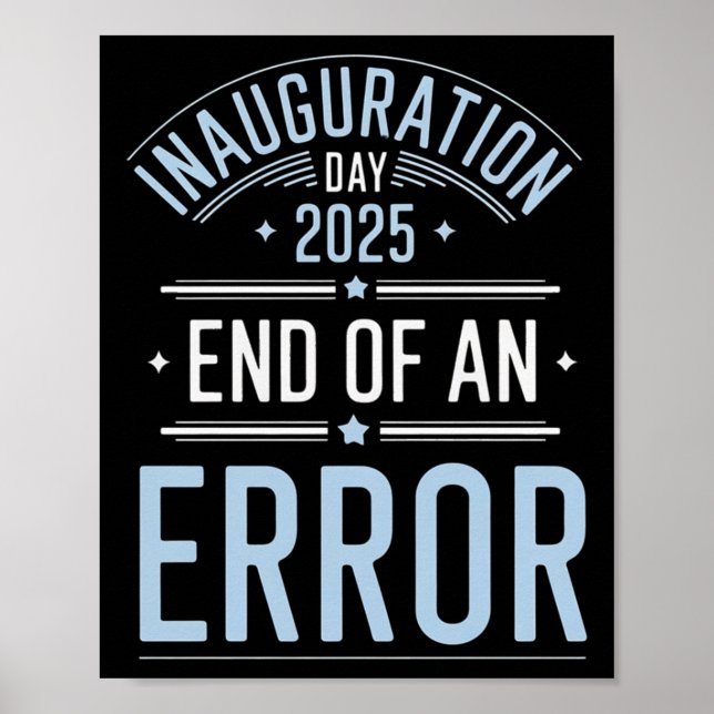 Affiche Jour De L'Inauguration 2025 Fin D'Une Erreur - Le  (Devant)