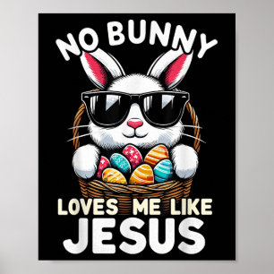 Affiche Jour de Pâques Aucun Lapin Ne M'Aime Comme Jésus C