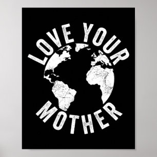 Affiche Jour des terres Chaque Jour Aimez Votre Mère Planè