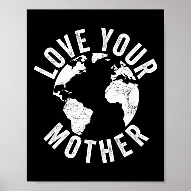 Affiche Jour des terres Chaque Jour Aimez Votre Mère Planè (Devant)