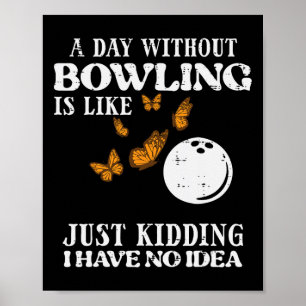 Affiche Jour Sans Bowling Aucune Idée Drôle Bowler Femmes