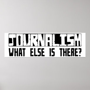 Affiche Journalism What Else Is There?