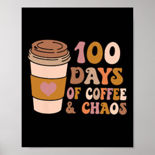 Affiche Jours De Café Et De Chaos - 100ème Jour Enseigneme