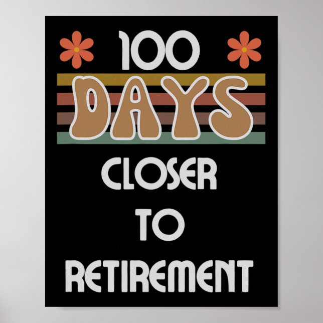 Affiche Jours Plus Près De La Retraite 100 Jours D'École 1 (Devant)