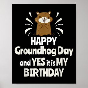 Affiche Joyeuse Fête de la Marmotte Et Oui C'est Mon Anniv