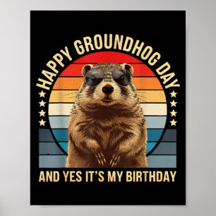 Affiche Joyeuse Fête Du Marmotte Et Oui C'est Mon Annivers