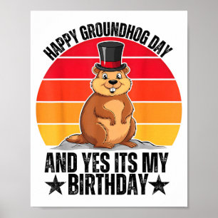 Affiche Joyeuse Fête Du Marmotte Et Oui C'est Mon Annivers