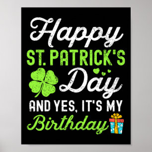 Affiche Joyeuse St Patrick Et Oui C'est Mon Anniversaire L