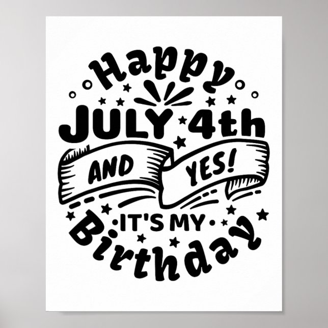 Affiche Joyeux 4 Juillet Et Oui C'est mon anniversaire 4 J (Devant)
