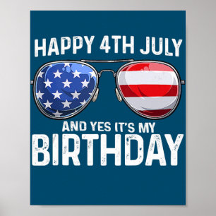 Affiche Joyeux 4 juillet Et oui c'est mon anniversaire USA