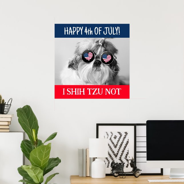 Affiche Joyeux 4 juillet je shih tzu pas chien Drapeau USA (Bureau à domicile)