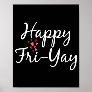 Affiche Joyeux Fri-yay Vendredi Amoureux Fête Des Enseigna