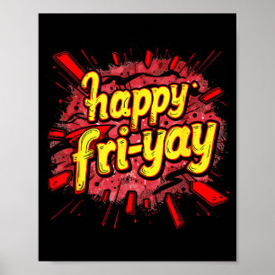 Affiche Joyeux Fri-yay Vendredi Amoureux Fin De La Semaine