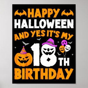 Affiche Joyeux Halloween Et Oui C'est Mon 18e Anniversaire