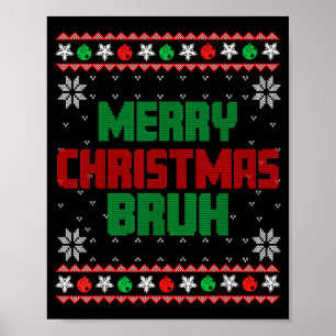 Affiche Joyeux Noël Bruh Noël Ugly Drôle Santa Me