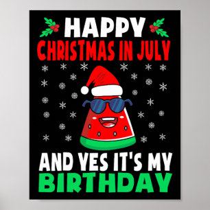 Affiche Joyeux Noël en juillet et oui c'est mon anniversai