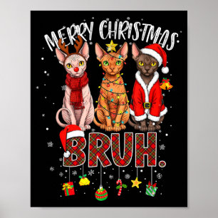 Affiche Joyeux Noël Sphynx Cat Santa Renne Bruh Amusant