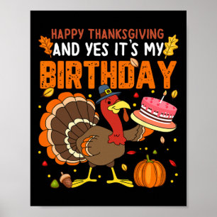 Affiche Joyeux Thanksgiving Et Oui C'est Mon Anniversaire 