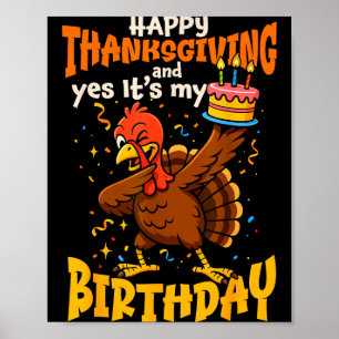 Affiche Joyeux Thanksgiving Oui C'est Mon Anniversaire Din
