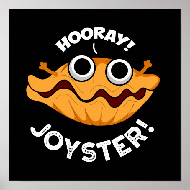 Affiche Joyster Funny Joyeux Animal Oyster Pun Dark BG (Devant)