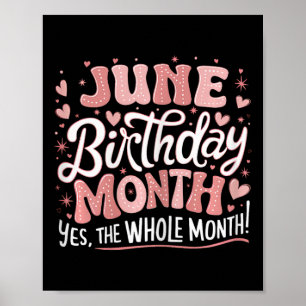 Affiche Juin Est Mon Anniversaire Oui Tout Le Mois Naissan