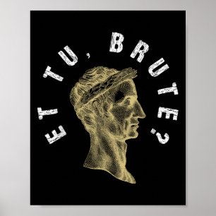 Affiche Julius Caesar Et Tu Brute Spqr Empire Romain Funny