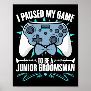 Affiche Junior Groomsman Vidéo Gamer Pause Mon Jeu Junior