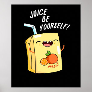 Affiche Jus Soyez Amusant Orange Jus Pun Dark BG