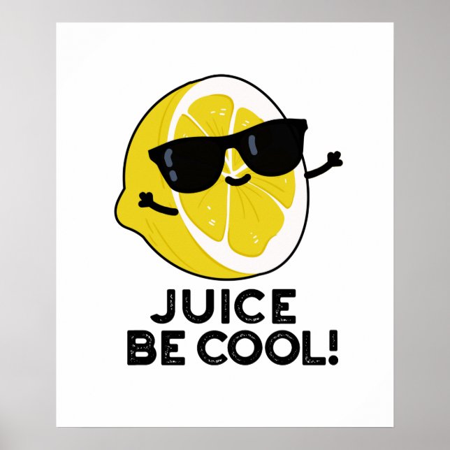 Affiche Jus Soyez Cool Amusant Fruit Pun (Devant)