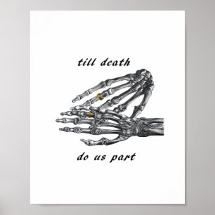 Affiche Jusqu'à la mort Faisons-nous partie Skeleton Hands