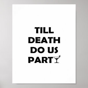 Affiche Jusqu'à la mort Fêtons-nous Classic & Basic Design