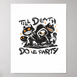 Affiche Jusqu'À La Mort Fêtons-Nous - DJ Grim Reaper Et Éf