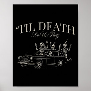 Affiche Jusqu'à la mort Fêtons-nous Funny Skeleton Hallowe