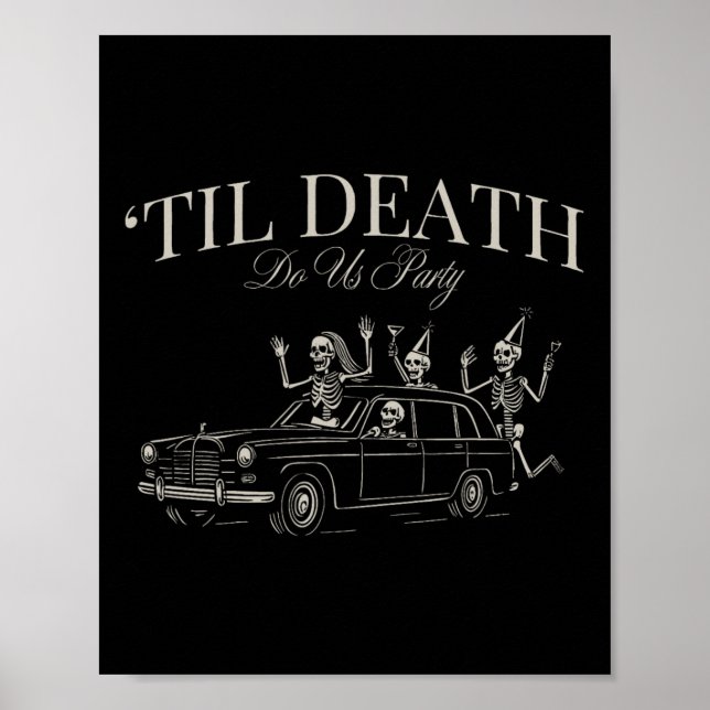 Affiche Jusqu'à la mort Fêtons-nous Funny Skeleton Hallowe (Devant)